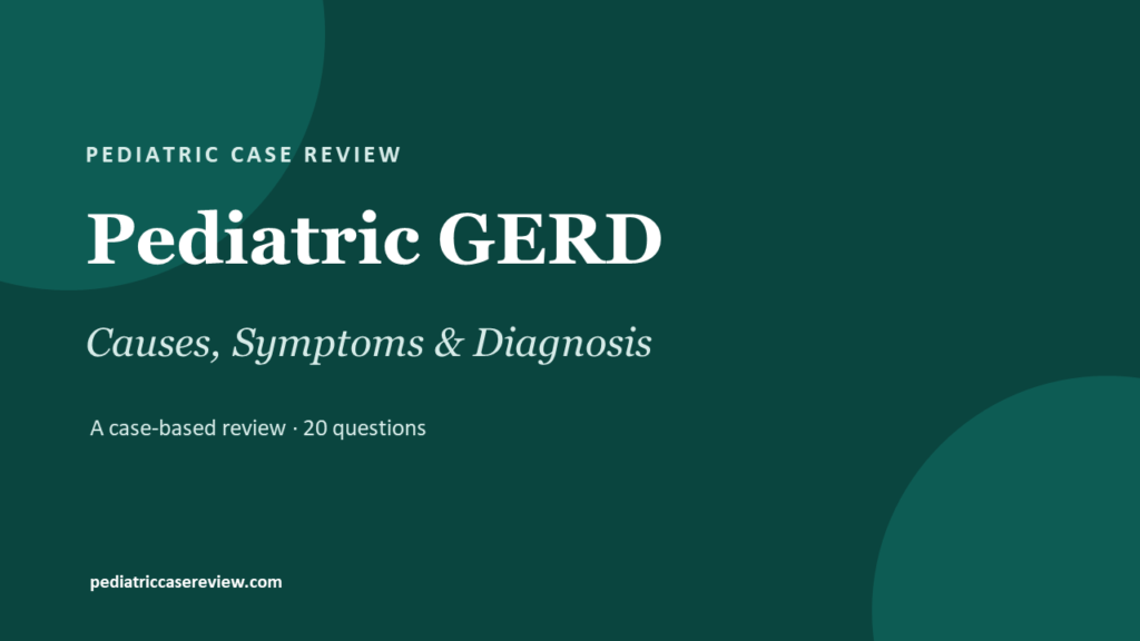 Pediatric GERD: Causes Symptoms & Diagnosis Explained