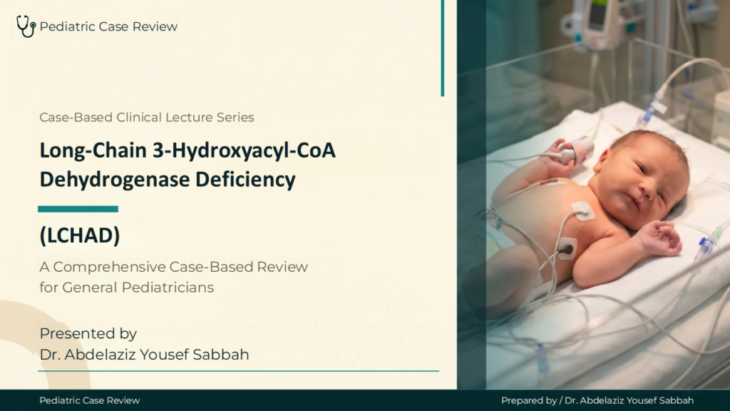 Long-Chain 3-Hydroxyacyl-CoA Dehydrogenase Deficiency (LCHAD)