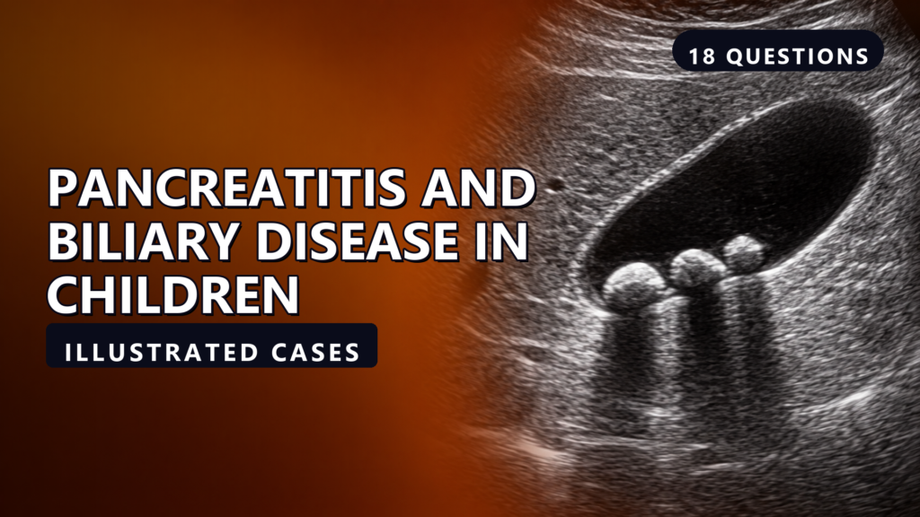 Pancreatitis and Biliary Disease in Children - illustrated cases thumbnail