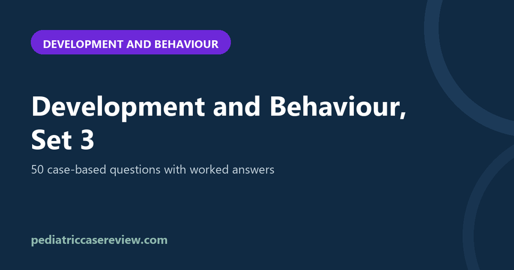 Development & Behaviour, Set 3