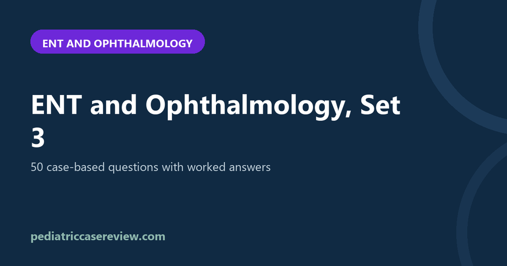 ENT & Ophthalmology, Set 3