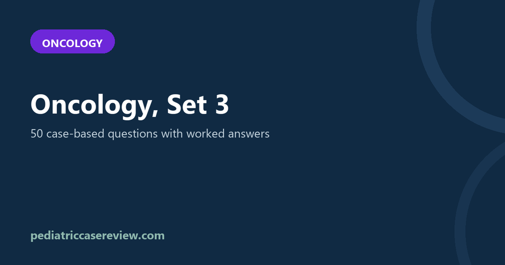Oncology – Exam Review Set 3