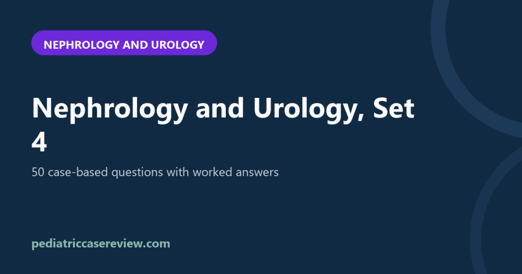 Nephrology and Urology – Set 4